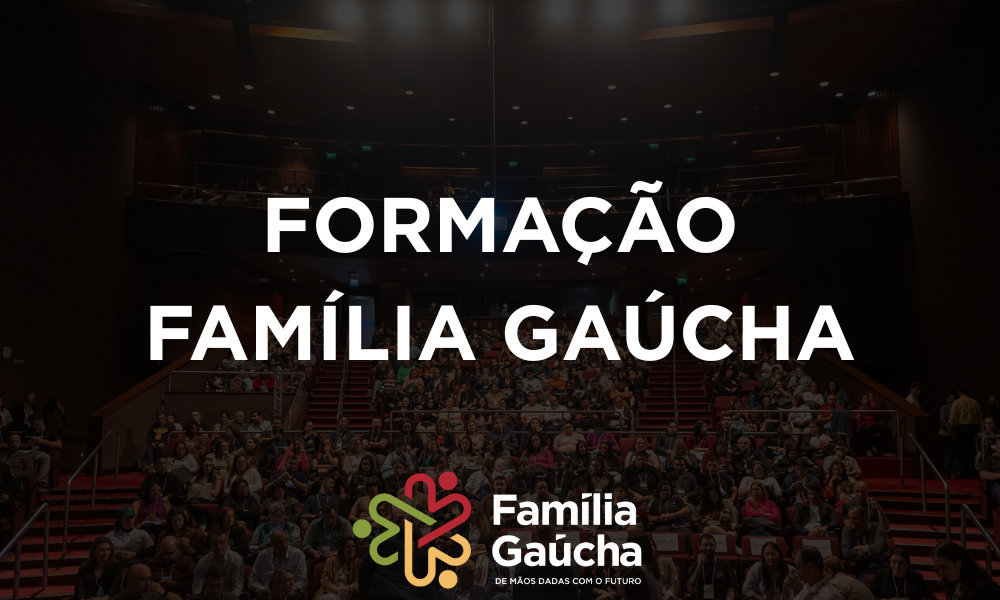 FORMAÇÃO - FAMÍLIA GAÚCHA